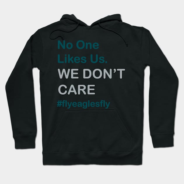 No One Likes Us, We Don't Care - Philly Hoodie by BisonRetro